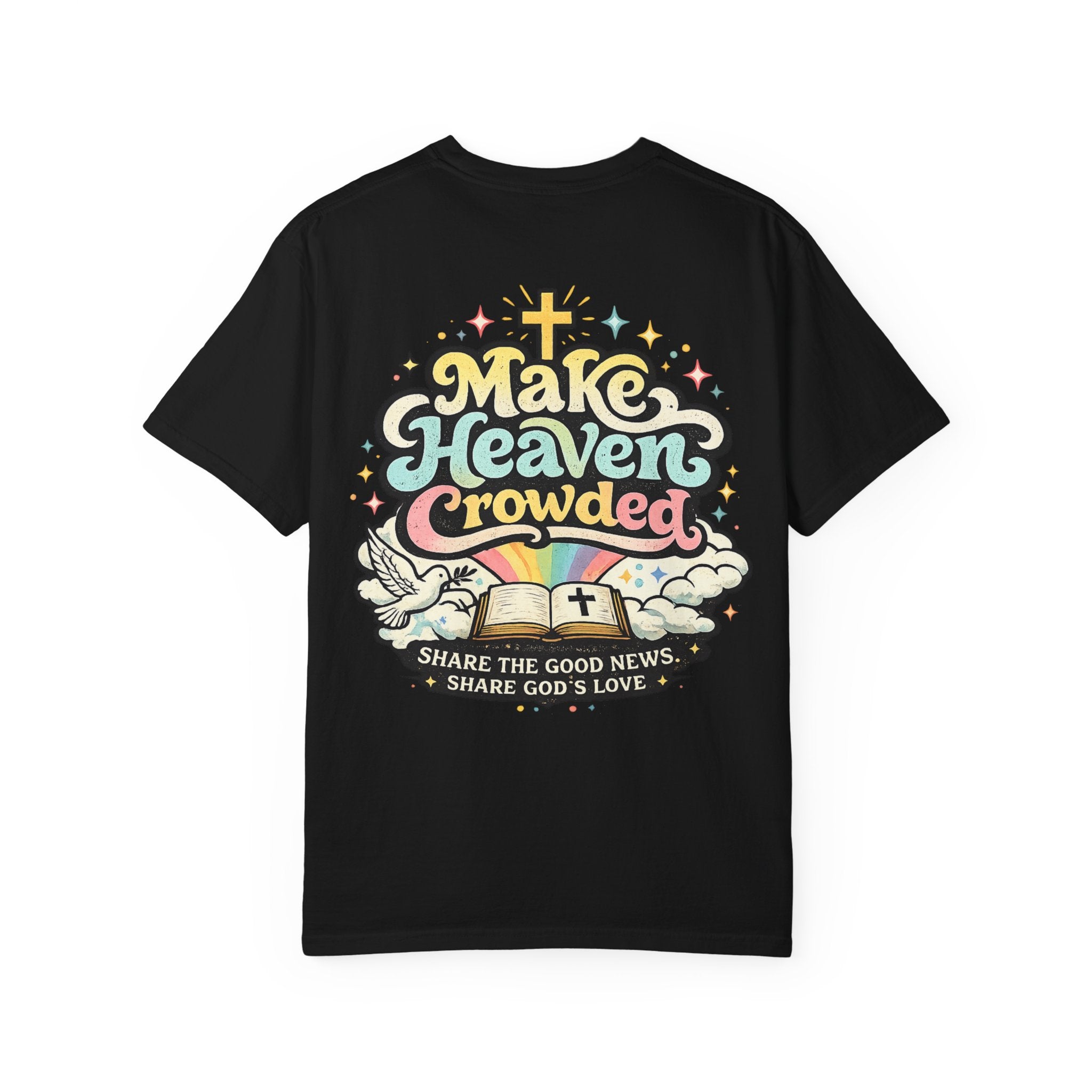 Make Heaven Crowded Tee