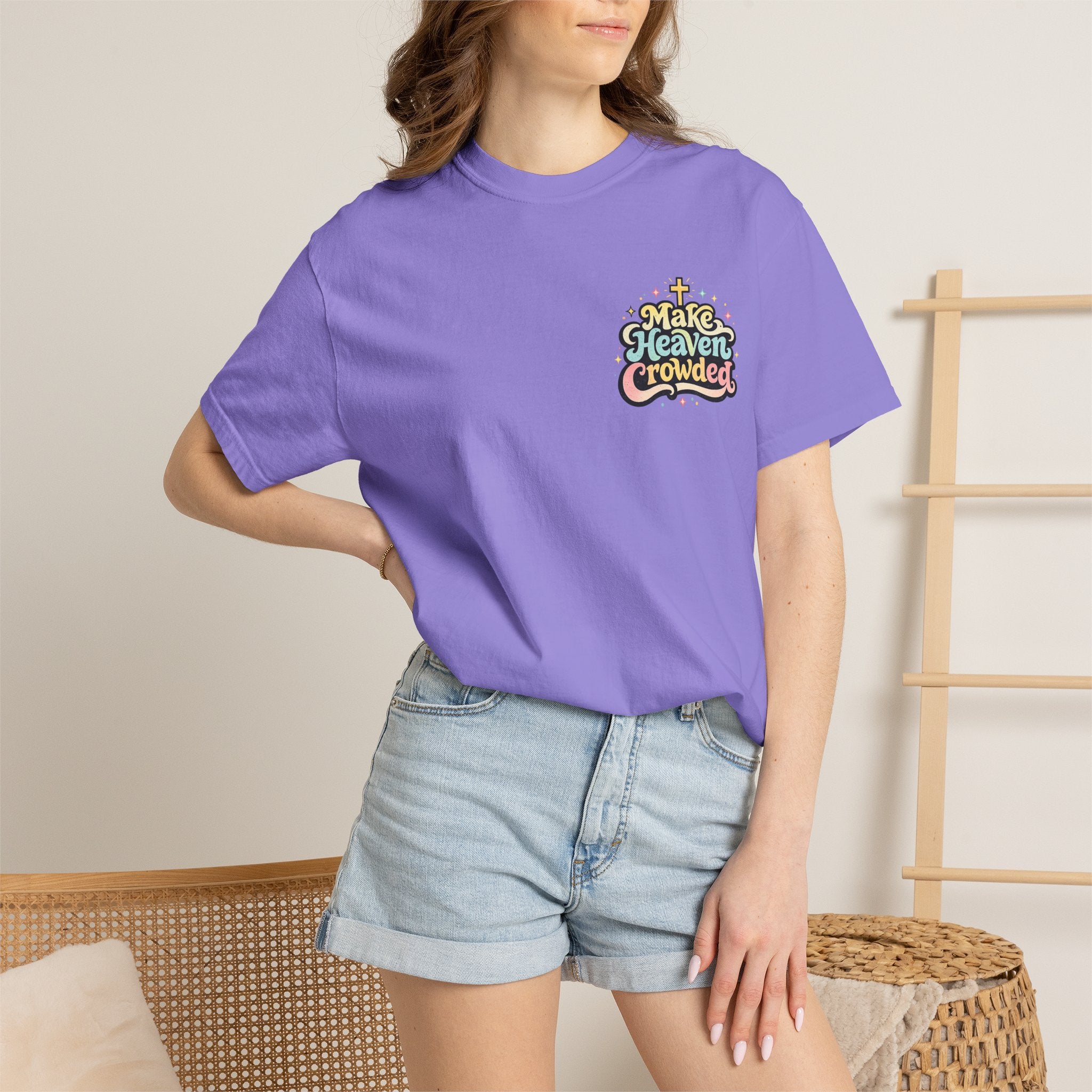 Make Heaven Crowded Tee