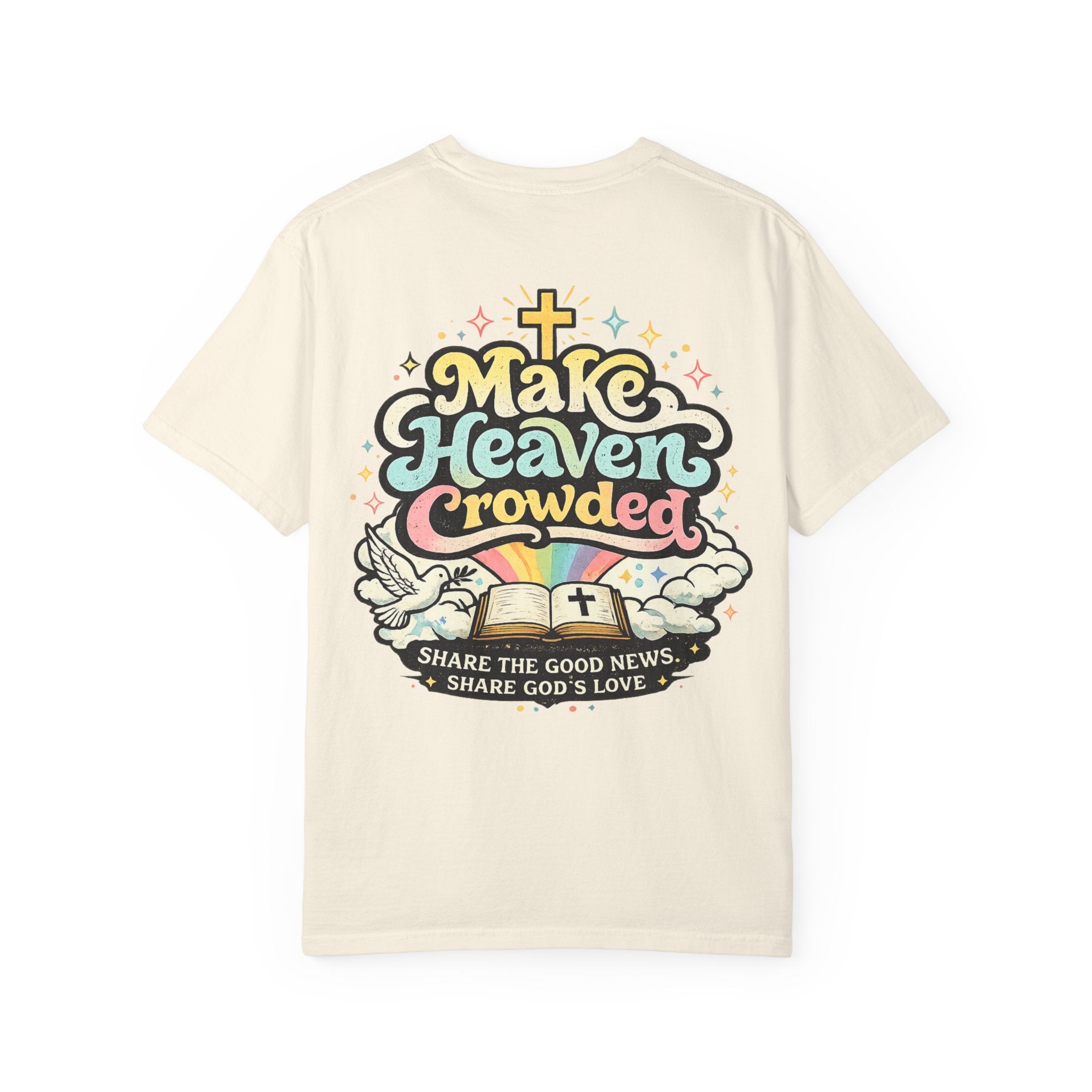 Make Heaven Crowded Tee