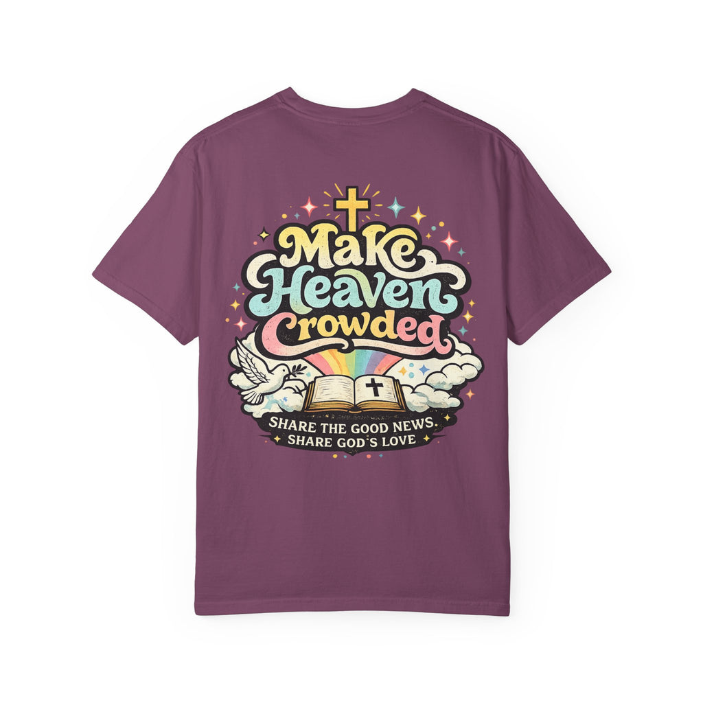 Make Heaven Crowded Tee