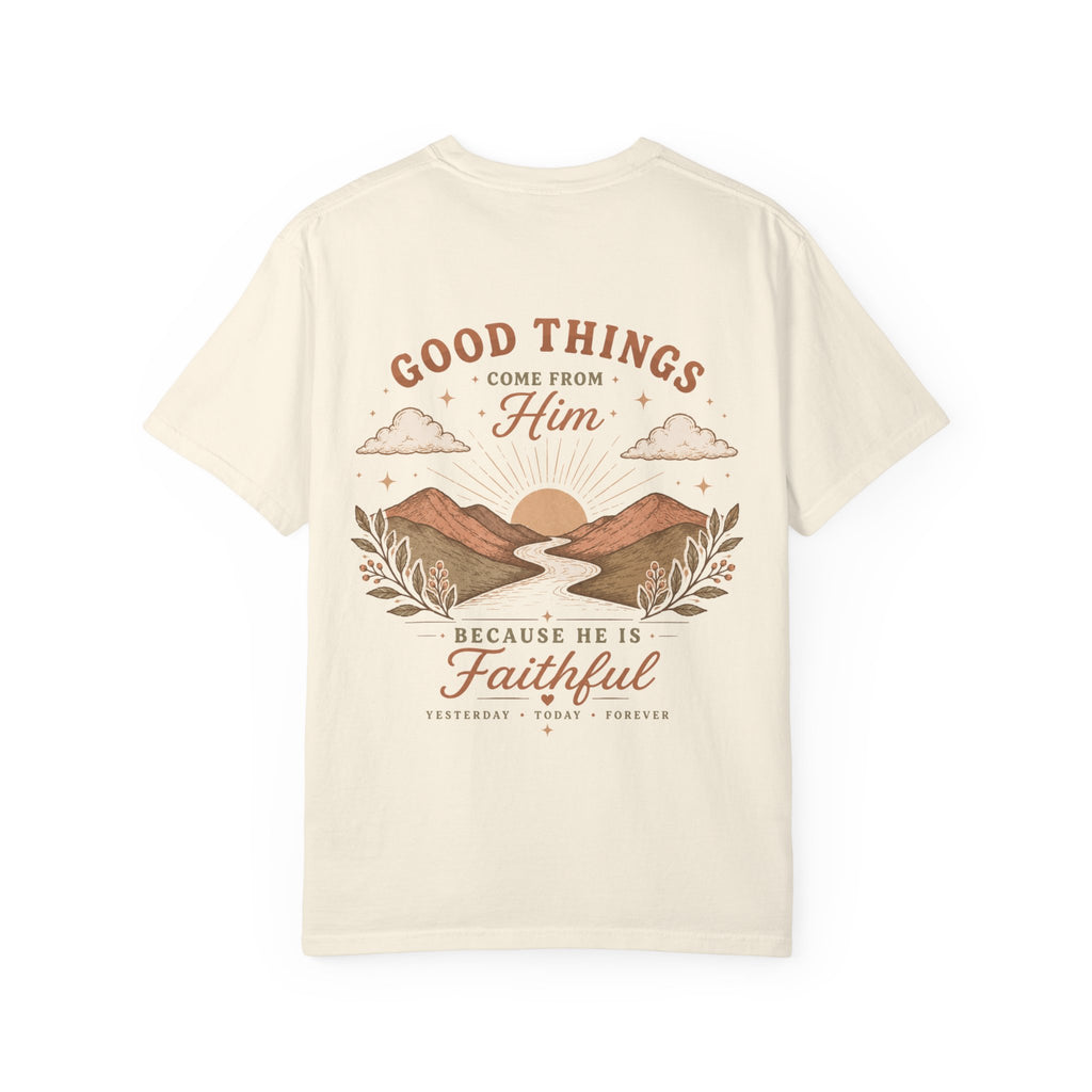 Good Things Come from Him