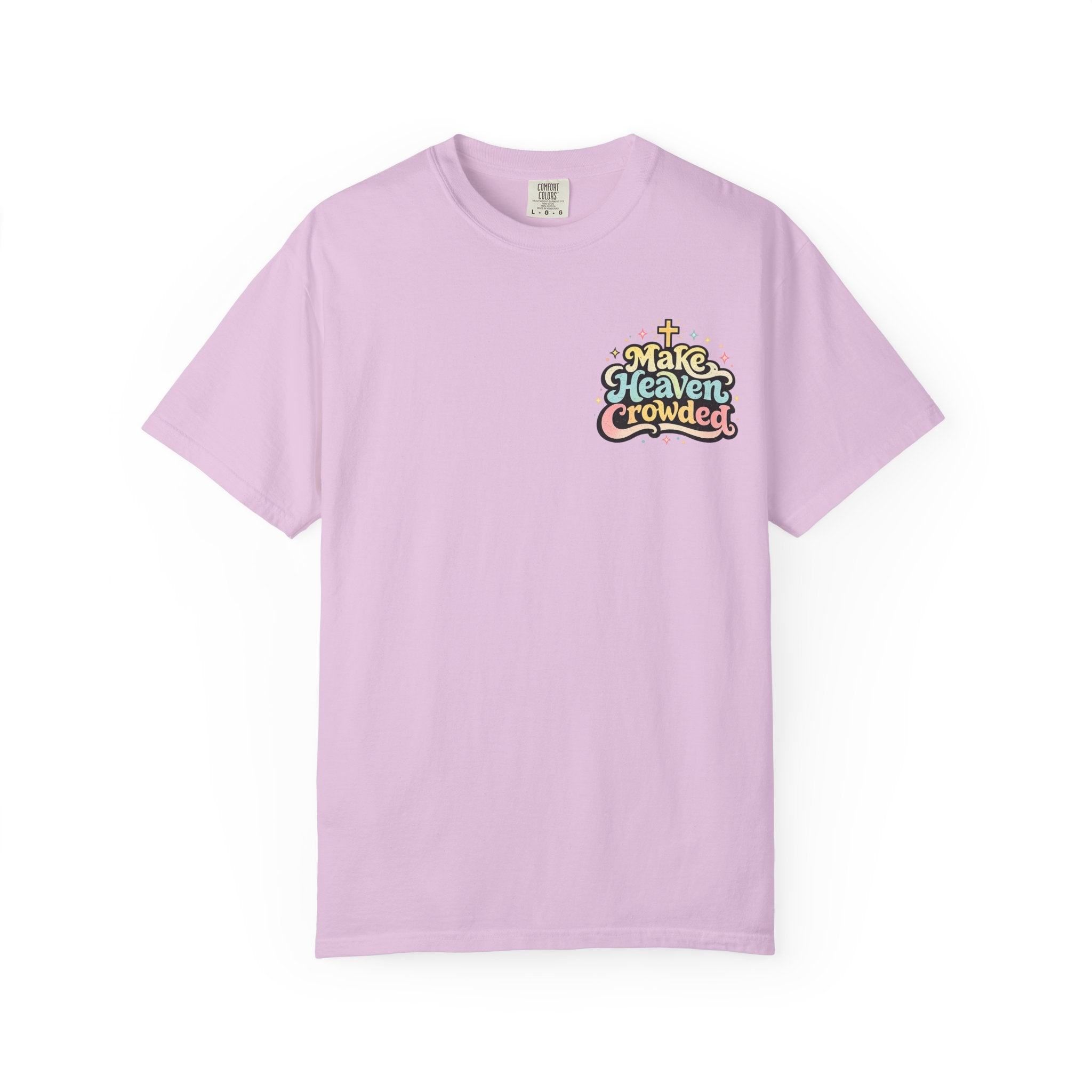 Make Heaven Crowded Tee