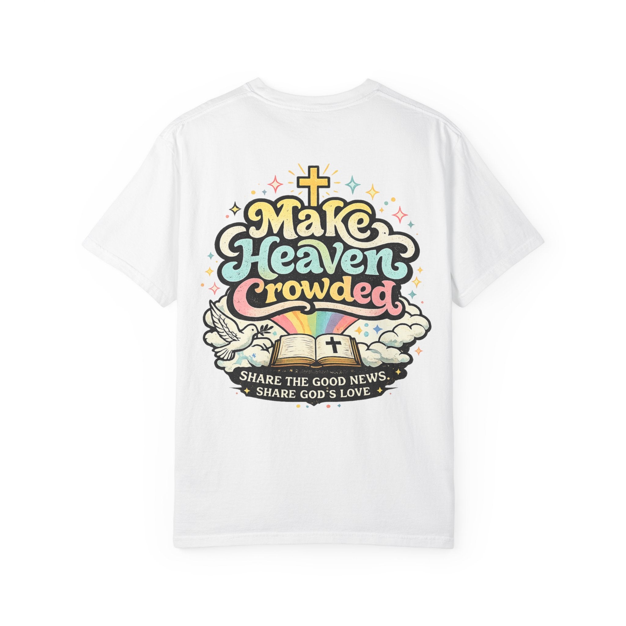Make Heaven Crowded Tee