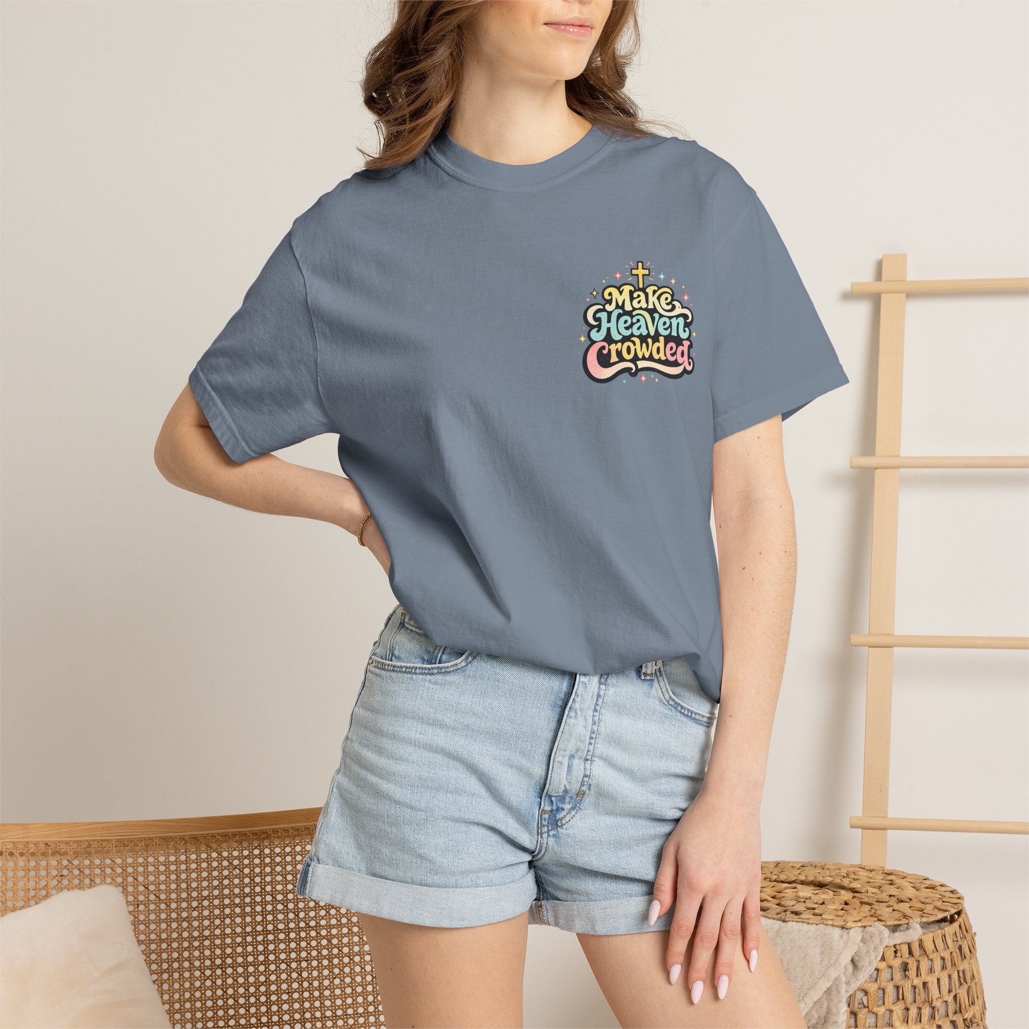 Make Heaven Crowded Tee