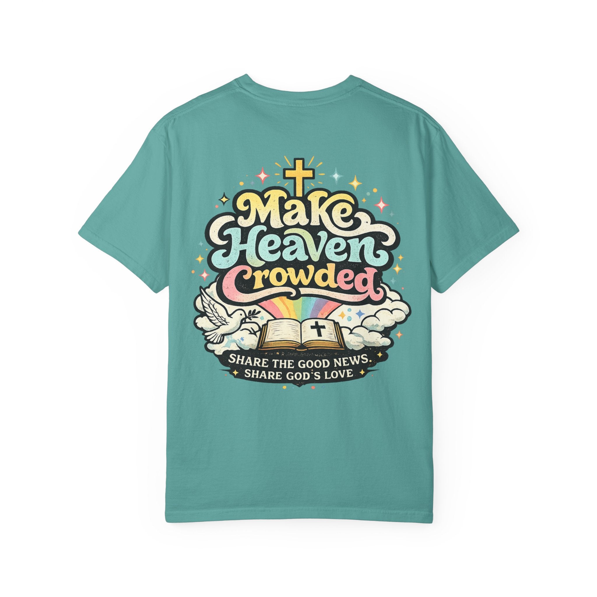 Make Heaven Crowded Tee