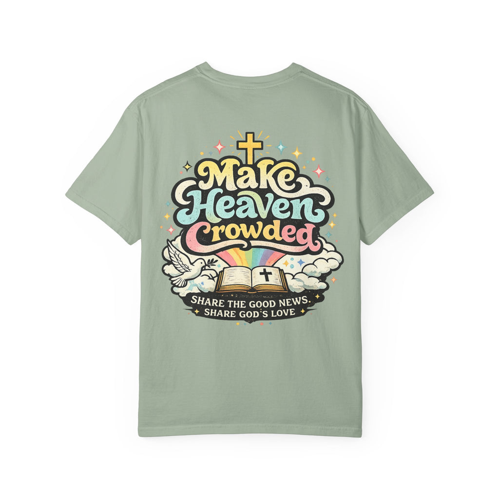 Make Heaven Crowded Tee