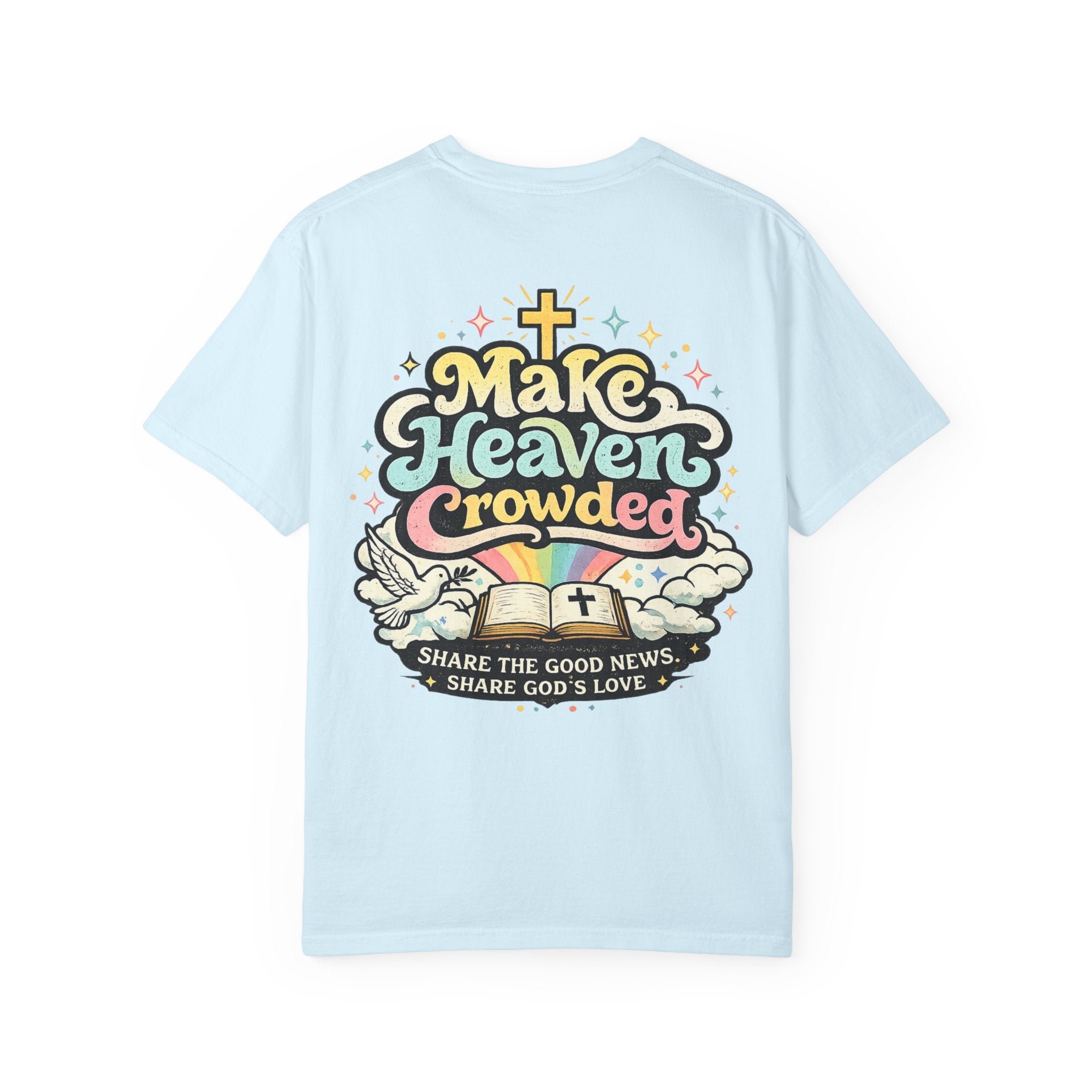Make Heaven Crowded Tee