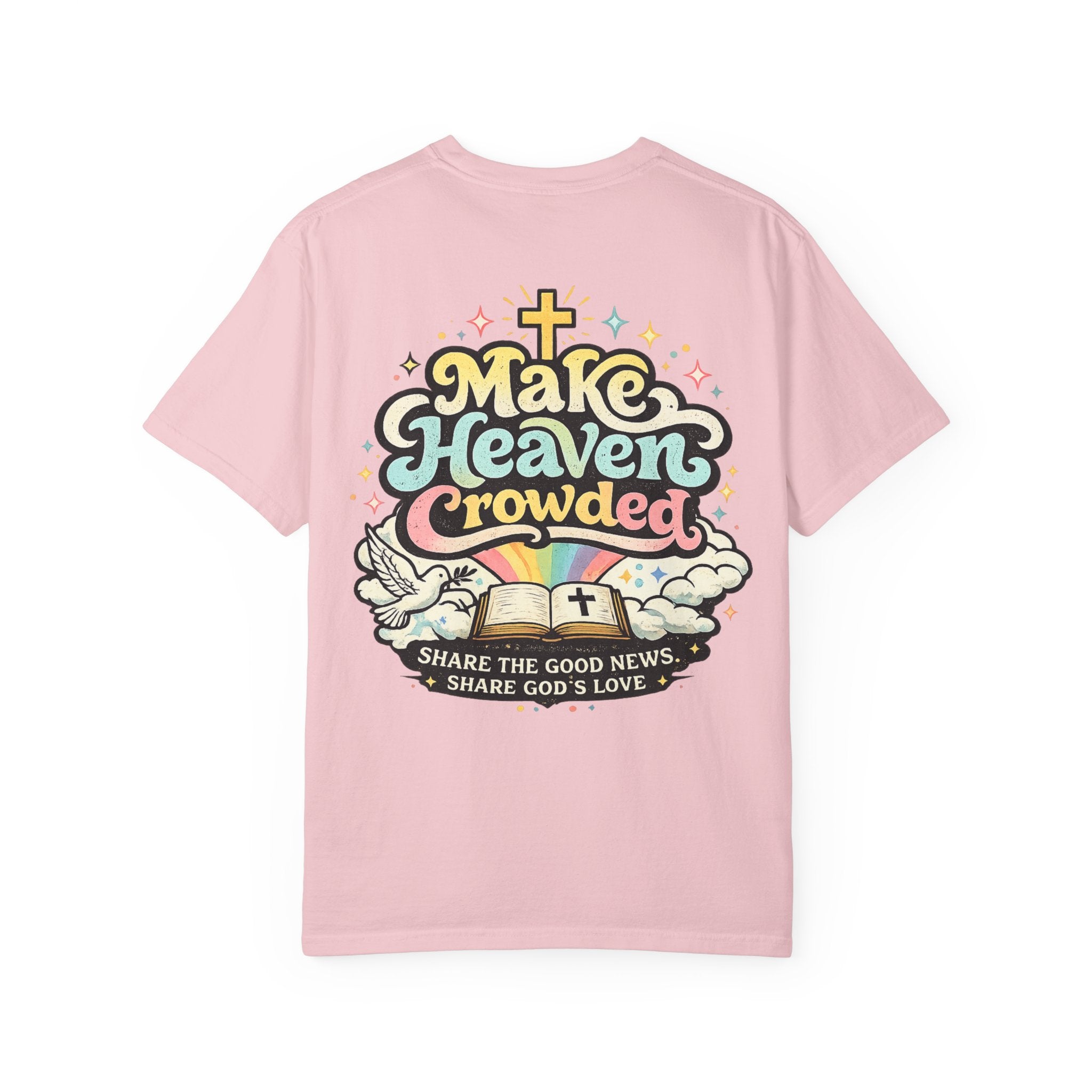 Make Heaven Crowded Tee